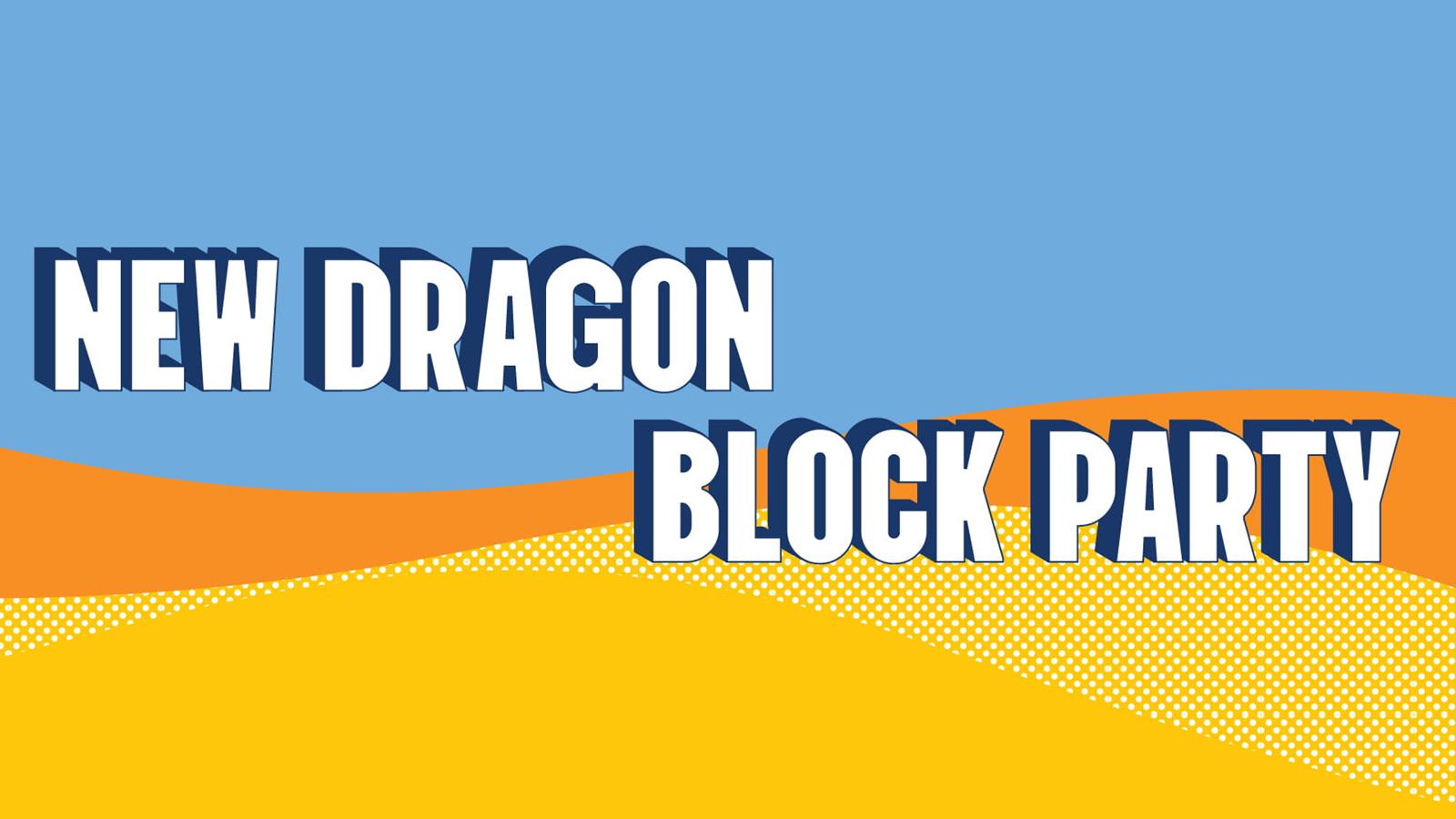 New Dragon Block Party