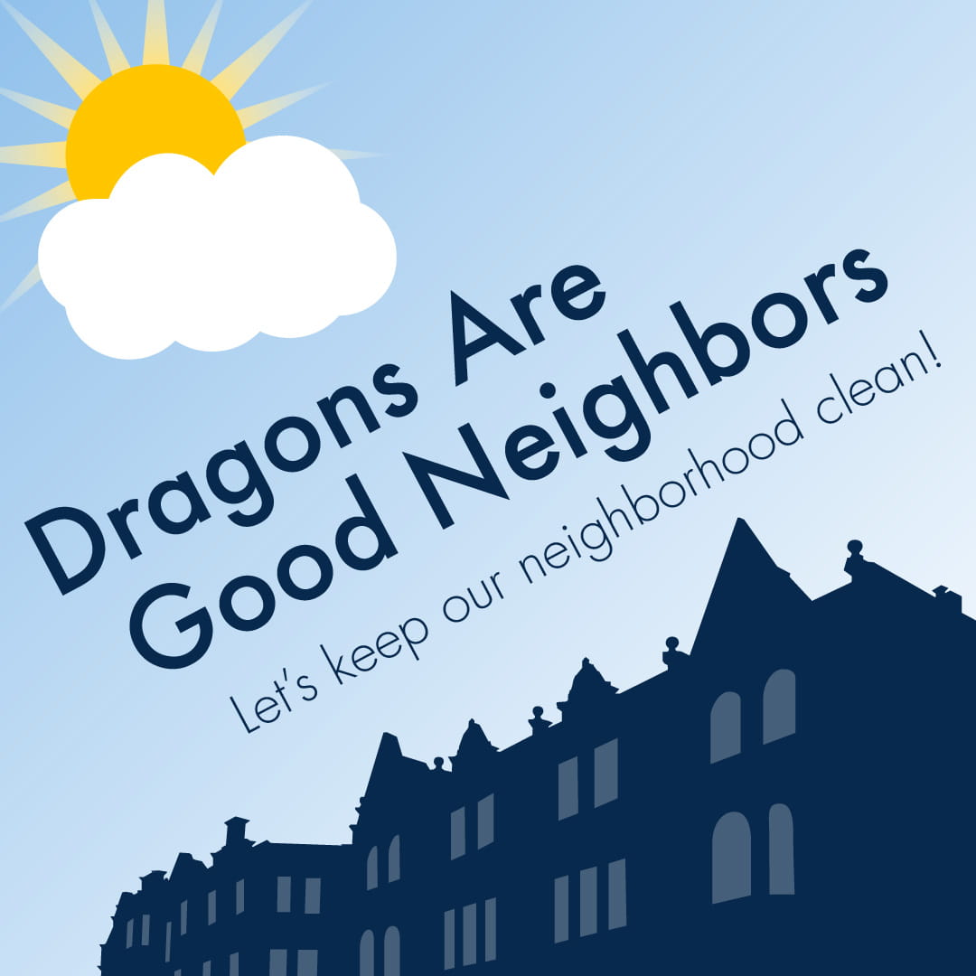 "Dragons Are Good Neighbors. Let's keep our neighborhood clean!"