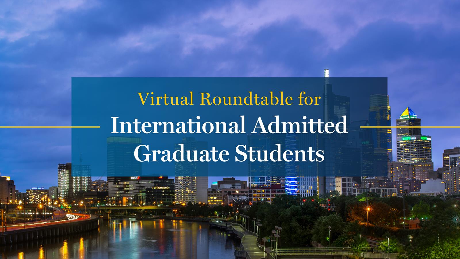 Virtual Roundtable for International Admitted Graduate Students