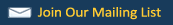 Join Our Mailing List.