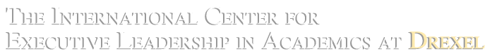 International Center for Executive Leadership in Academics at Drexel