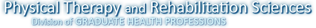 Go to the Physical Therapy and Rehabilitation Sciences home page