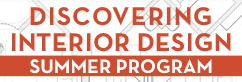 Discovering Interior Design Summer Program