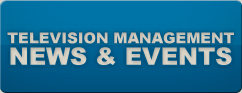 Television Management News and Events