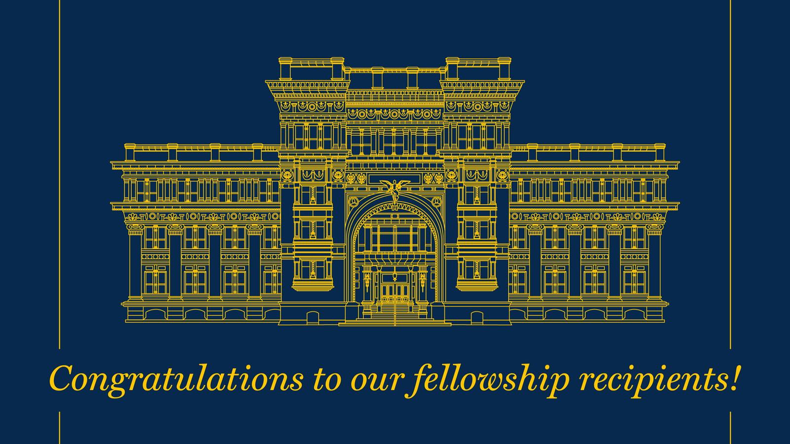Congratulations to our fellowship recipients!