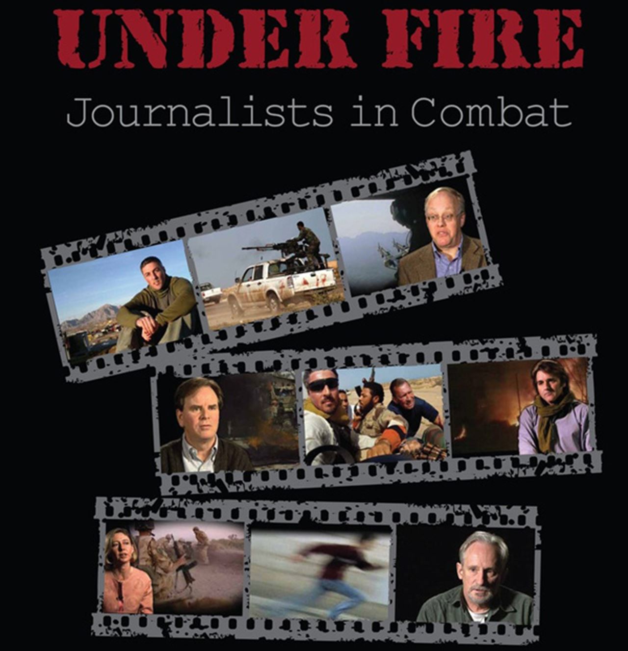 Under Fire: Journalists in Combat