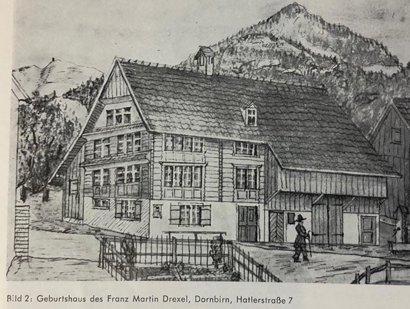 Print of Francis Martin Drexel’s birth house. Photo courtesy of Dornbirn City Archives.