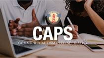 Text reads CAPS: Community Autism Peer Specialist over image of man and woman sitting in front of computer