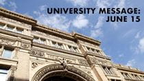 Image of Main Building with the text &quot;University Message: June 15&quot;