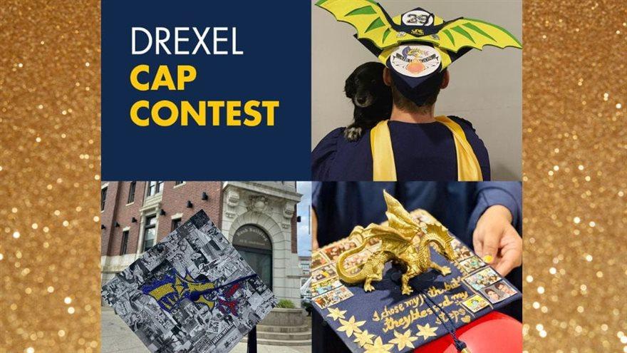Gold glitter on both ends of the four-photo square grid showing, from clockwise, &quot;Drexel Cap Contest,&quot; an image of a graduate with yellow and green dragon wings on a cap, a photo of someone holding a cap with a gold dragon figurine, and a photo of someone holding a cap with the bedazzled dragons logo over black and white photos.