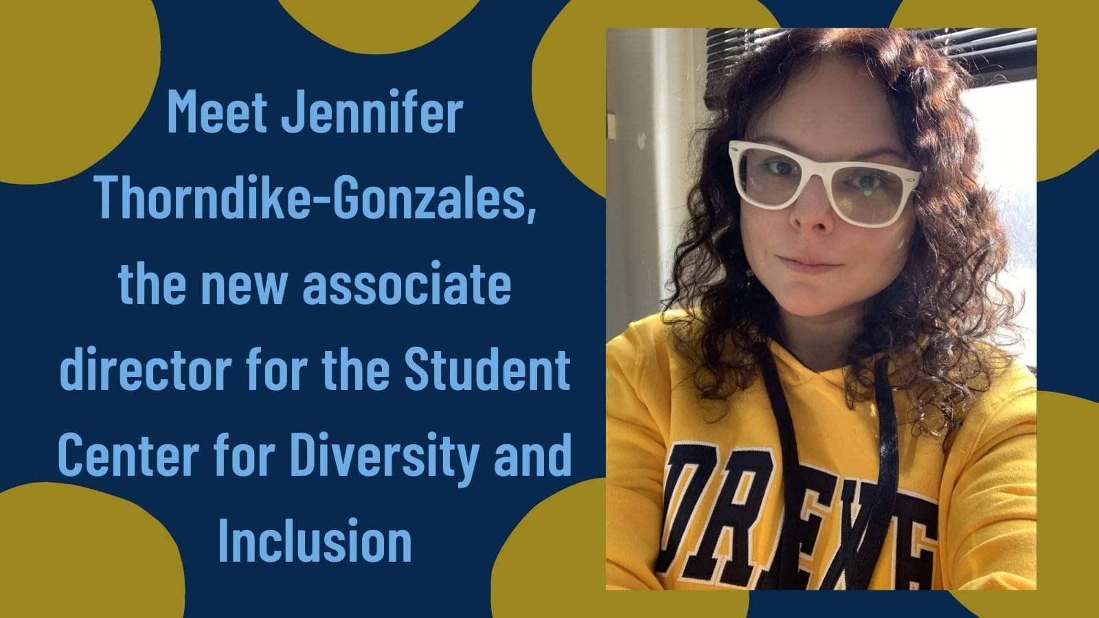 Meet Jennifer Thorndike Gonzales, new associate director for the Student Center for Diversity and Inclusion