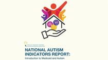 Logo for National Autism Indicators Report - Introduction to Medicaid and Autism