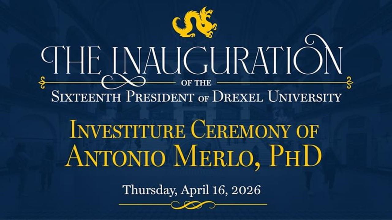 The Inauguration of the Sixteenth President of Drexel University Investiture ceremony of Antonio Merlo PhD Thursday April 6 2026