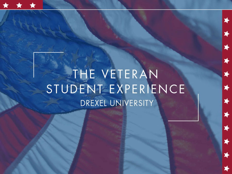 The Veteran Student Experience at Drexel University