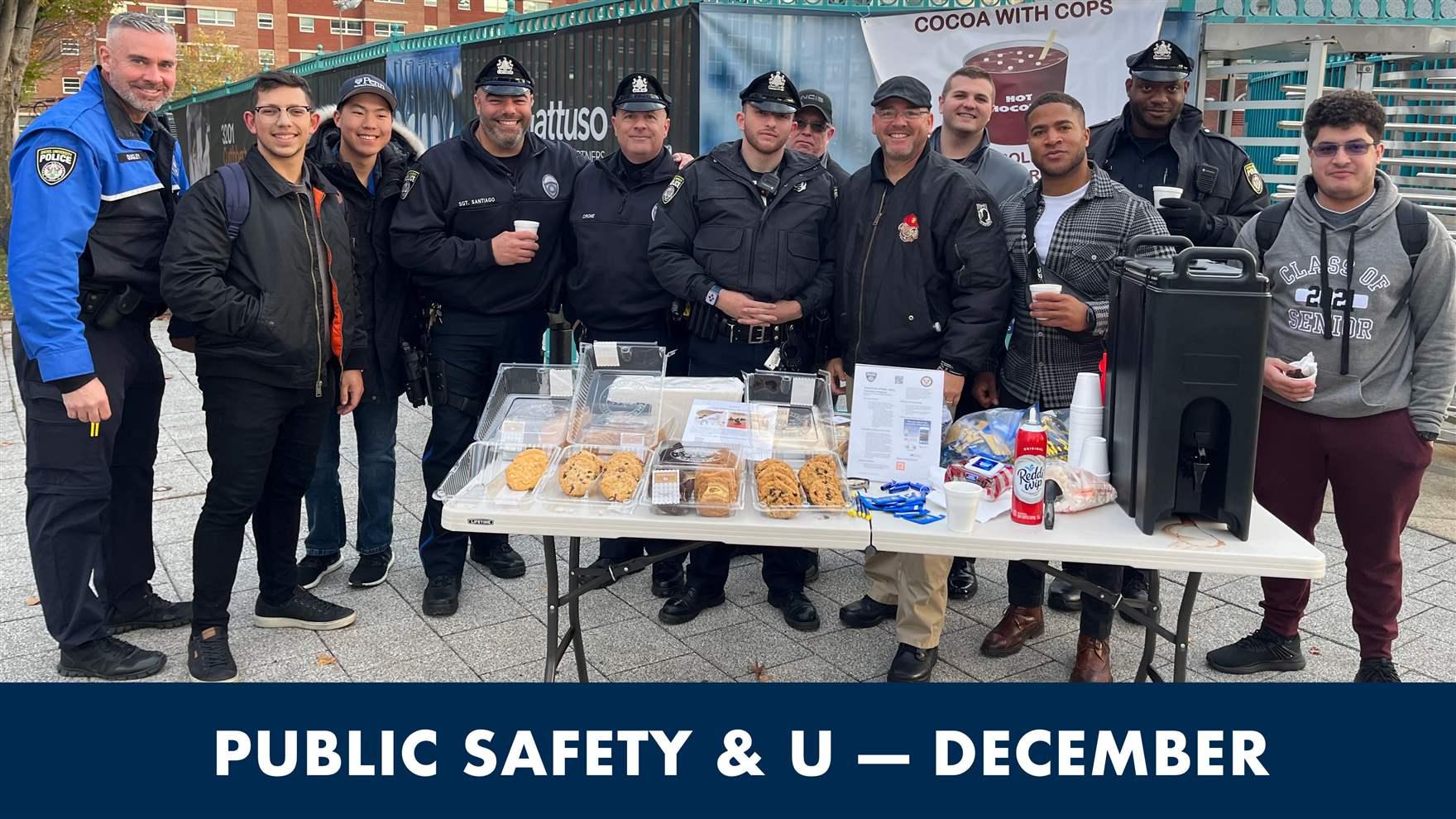 Drexel Police and a few students posing at the Nov. 27 Cookies With Cops event. Text at bottom reads Public Safety & U — December.