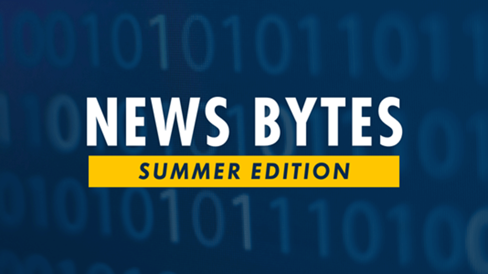 News Bytes Summer 2025 header image