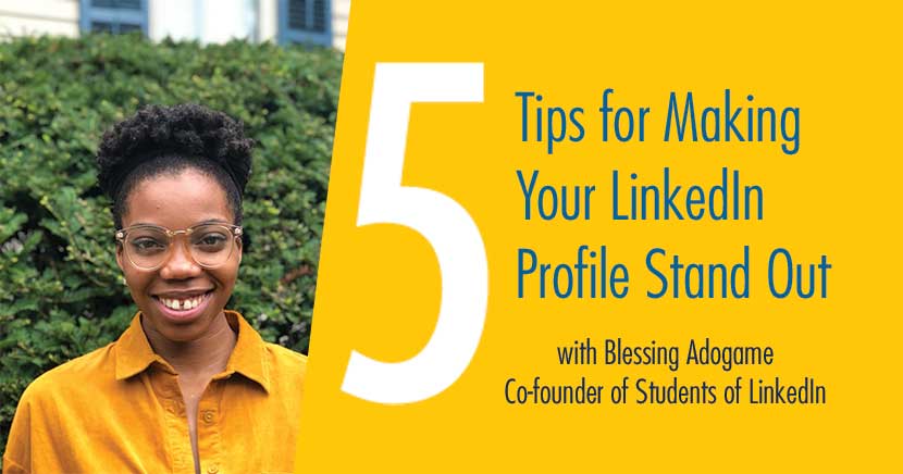 5 tips for making your LinkedIn profile stand out with Blessing Adogame, Co-founder of Students of LinkedIn