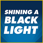 text reads shining a black light