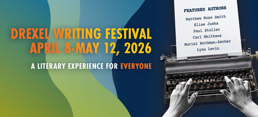 Drexel Writing Festival - A Literary Experience for Everyone
