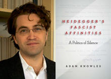 Adam Knowles - Heidegger's Fascist Affinities: A Politics of Silence