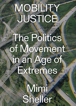 Book Cover - Mobility Justice by Mimi Sheller