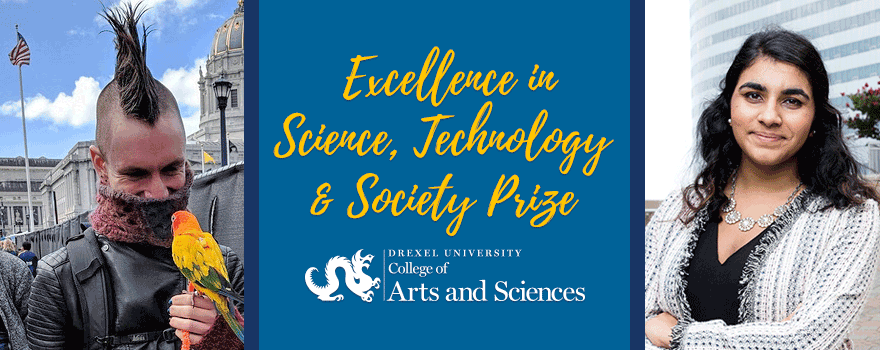Daniel Drexler (Drex) ’20 and Sumita Gangwani, recipients of the 2020 Excellence in Science, Technology and Society (STS) Prize