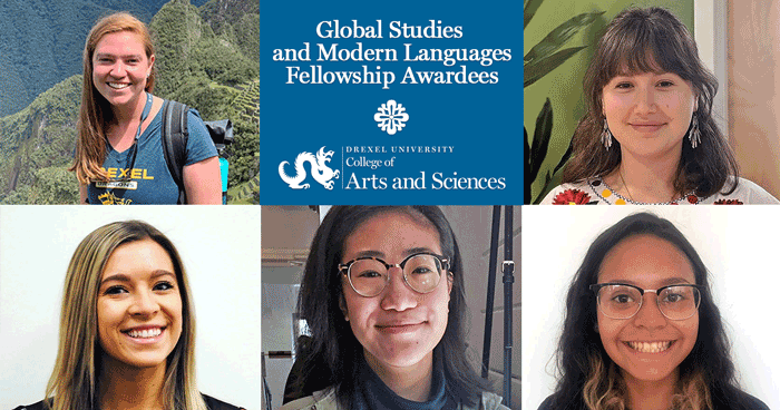 Drexel College of Arts & Sciences Global Studies & Modern Languages Fellowship Awardees 2020