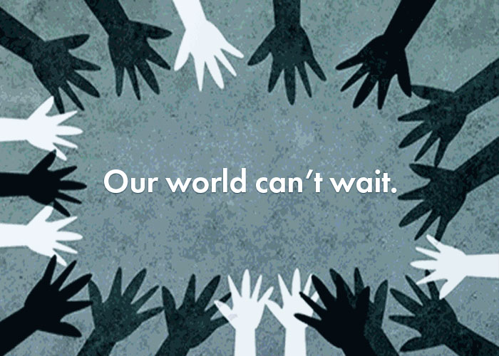 multi-ethnic hands - Our world can't wait.