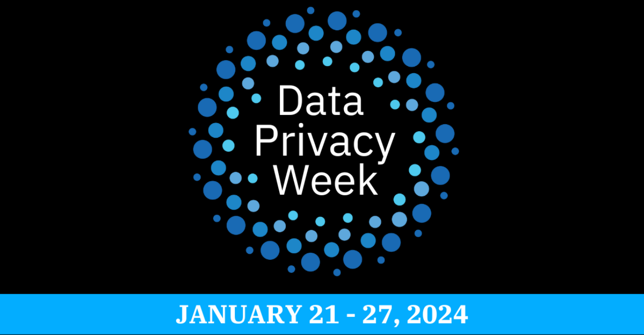 Data Privacy Week: Jan. 21-27, 2024