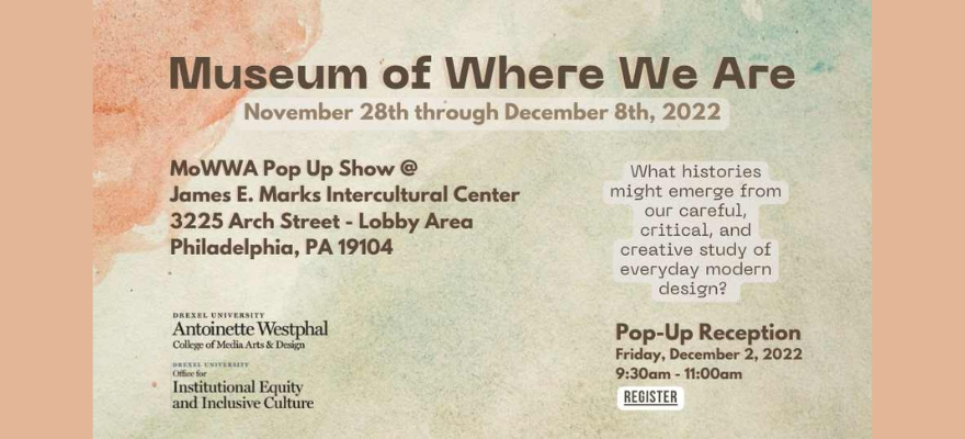 Museum of Where We Are Nov. 28-Dec. 8, Dec. 2 Pop-up Reception 9:30-11 a.m.