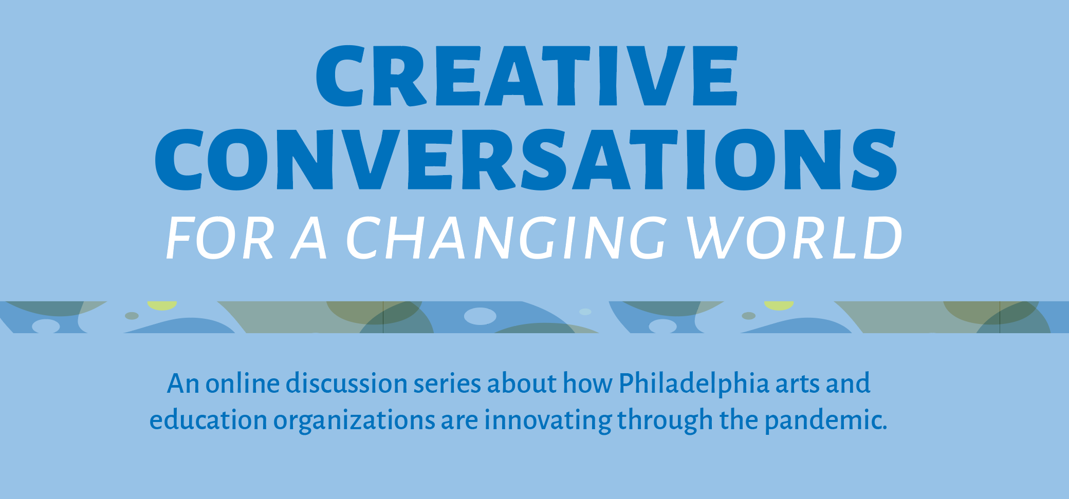 Creative Conversations For A Changing World - A Virtual Panel Mini ...