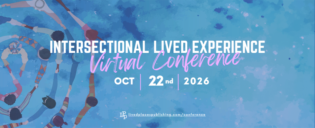 Intersectional Lived Experience Virtual Conference Oct 22nd 2026