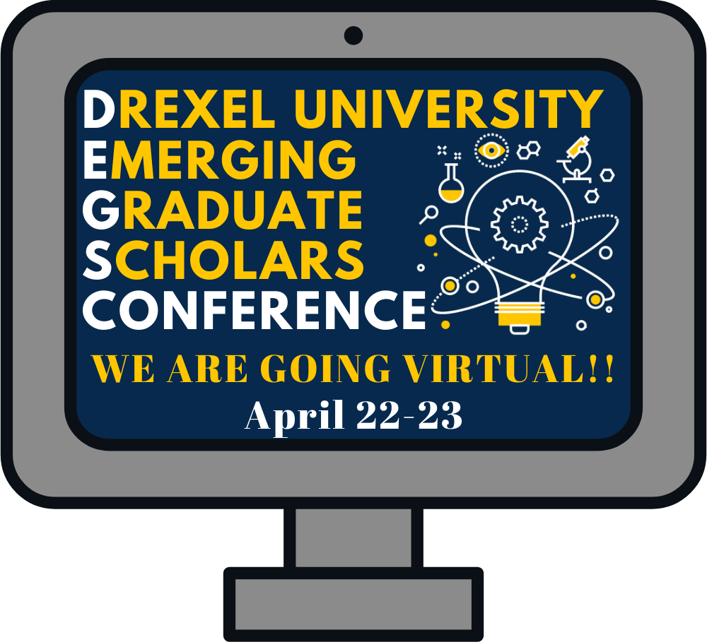 Drexel Emerging Graduate Scholars Conference April 22-23 Virtual