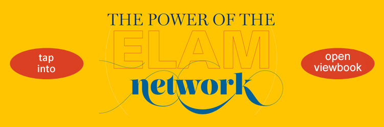 Tap into the power of the ELAM network. View ELAM viewbook.