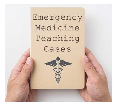 Emergency Medicine Teaching Cases