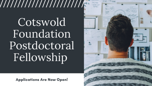 Cotswold Foundation Postdoctoral Fellowship - Applications are now open!