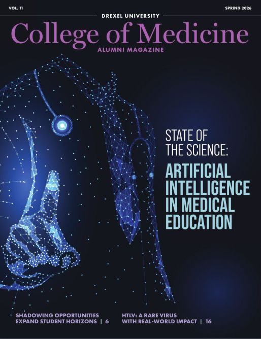 Drexel University College of Medicine Alumni Magazine Spring 2026