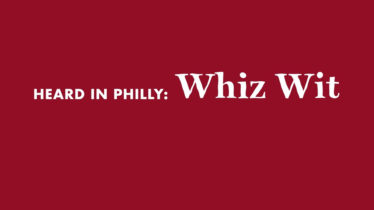 Heard in Philly: Whiz Wit