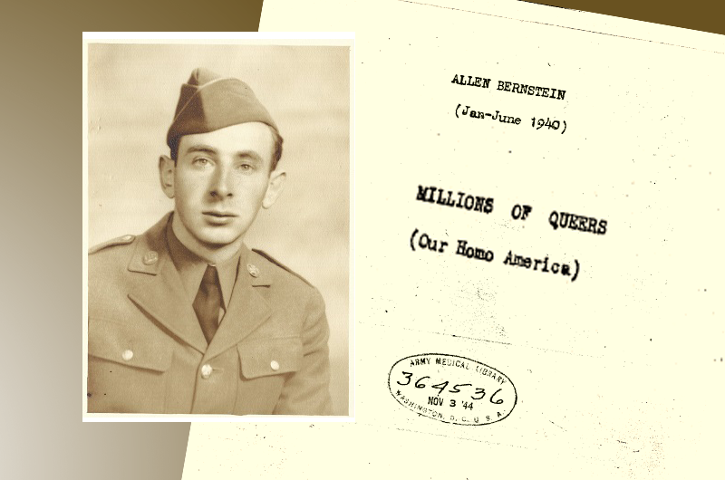 Allen Bernstein, seen in an Army photo (between 1940-1944), with a composite of the front page of his manuscript MILLIONS OF QUEERS from 1940