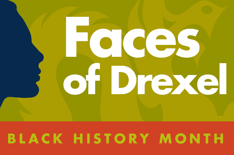Faces of Drexel: Black History Month