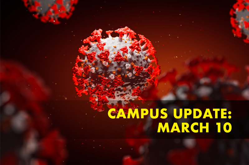Red image of a coronavirus cell under microscope with the text Campus Update: March 10