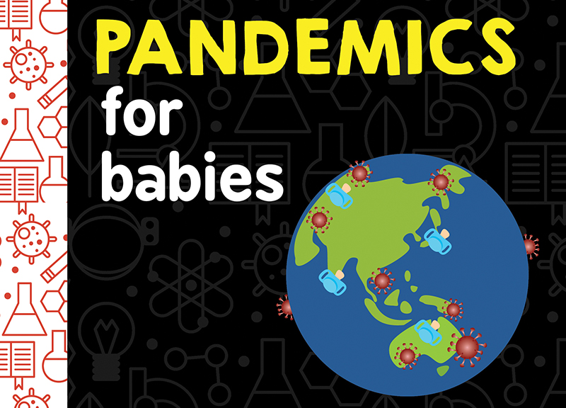 The cover of "Pandemics for Babies." Photo courtesy Sourcebooks Kids. 