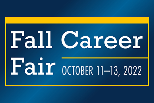 Fall Career Fair, October 11-13, 2022