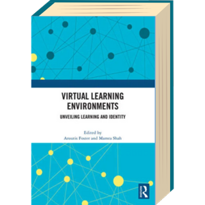 Virtual Learning Environments: Unveiling Learning and Identity (Book Cover Image)