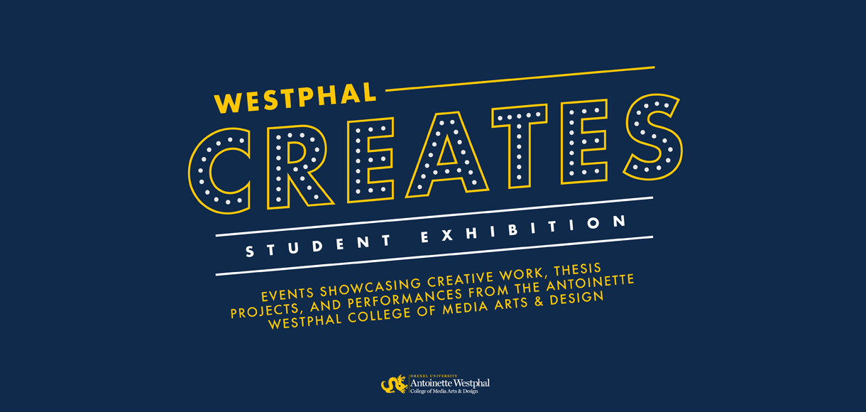 Westphal Creates: Student Exhibition May - June 2022