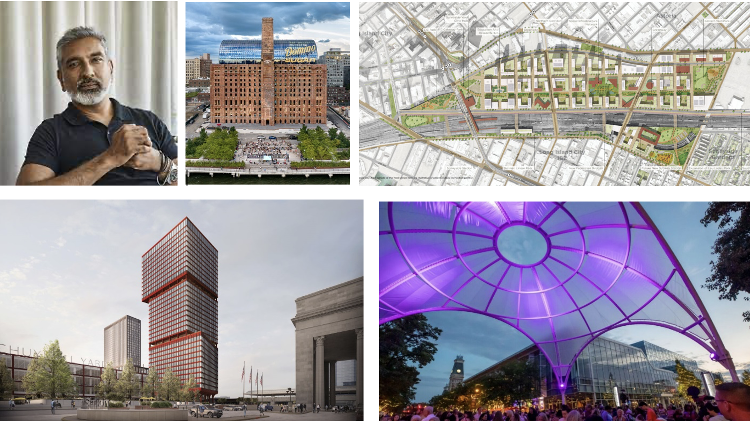 Vishaan Chakrabarti| The Refinery at Domino| Sunnyside Yards Masterplan | JFK Towers at Schuylkill Yards | InterOculus