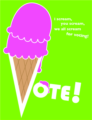 I scream, you scream, we all scream for voting!