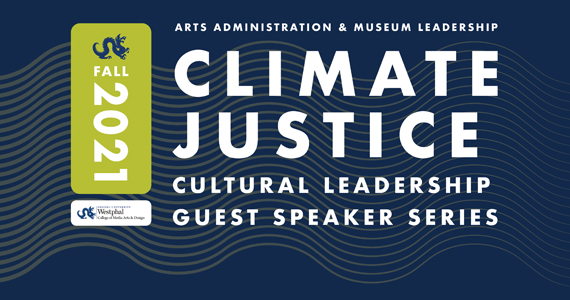 Cultural Leadership Guest Speaker Series Climate Justice